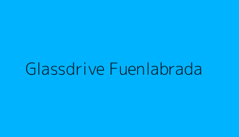 Glassdrive Fuenlabrada